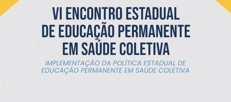 card  VI Encontro Estadual de Educação Permanente em Saúde Coletiva