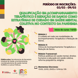 Está aberto as inscrições para o curso de Qualificação em Acompanhamento Terapêutico e Redução de Danos como Estratégias de Cuidado em Saúde Mental Coletiva para as CRS